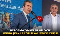 Bergama'da neler oluyor? Eski başkan ile ilgili silahlı tehdit iddiası!