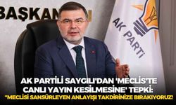AK Partili Saygılı'dan 'Meclis'te canlı yayın kesilmesine' tepki: "Meclisi sansürleyen anlayışı takdirinize bırakıyoruz!