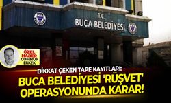 Dikkat çeken tape kayıtları: Buca Belediyesi 'rüşvet' operasyonunda karar!