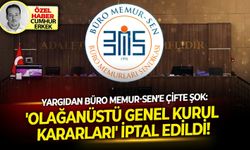 Yargıdan Büro Memur-Sen’e Çifte Şok:'Olağanüstü Genel Kurul Kararları' iptal edildi!