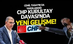 SON DAKİKA Cemil Tugay'ın da yargılandığı CHP Kurultay Davası'nda yeni gelişme!
