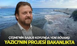 Çeşme’nin Babür Koyu’nda yeni rövanş! Yazıcı’nın projesi bakanlıkta