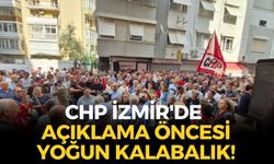 SON DAKİKA CHP İzmir'de açıklama öncesi yoğun kalabalık!
