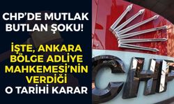 CHP’de mutlak butlan şoku! İşte, Ankara Bölge Adliye Mahkemesi’nin verdiği o tarihi karar