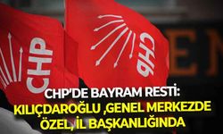 CHP'de bayram restleşmesi: Kılıçdaroğlu genel merkezde, Özel il başkanlığında!