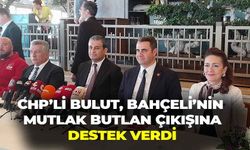 CHP’li Bulut’tan mutlak butlan mesajı:” Bahçeli’nin söyledikleri doğru bu gündemden uzaklaşmak gerekiyor”