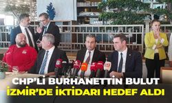 CHP'li Burhanettin Bulut, İzmir buluşmasında iktidarı hedef aldı: "AK Parti medya düzenini bozdu!”