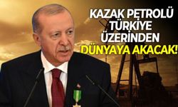Cumhurbaşkanı Erdoğan duyurdu: Kazak petrolü Türkiye üzerinden dünyaya akacak!