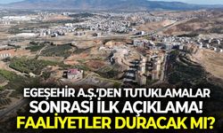 Egeşehir A.Ş.’den tutuklamalar sonrası ilk açıklama! Faaliyetler duracak mı?