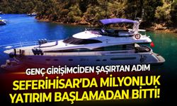 Seferihisar’da milyonluk tekne yatırımı başlamadan bitti! Genç girişimciden şaşırtan adım