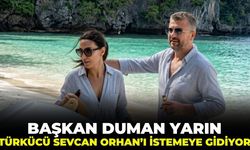 Başkan Görkem Duman yarın Türkücü Sevcan Orhan'ı istemeye gidiyor!