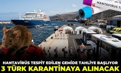 Hantavirüs tespit edilen gemide tahliye bugün başlıyor! 3 Türk karantinaya alınacak