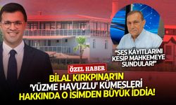 Bilal Kırkpınar'ın 'Yüzme Havuzlu' kümesleri hakkında o isimden büyük iddia: Ses kayıtlarını kesip mahkemeye sundular!
