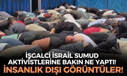 İnsanlık dışı görüntüler! İşgalci İsrail, alıkonulan Sumud aktivistlerine bakın ne yaptı! Ben-Gvir'den olay sözler!