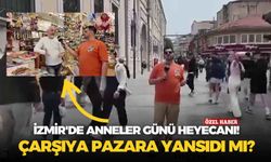 İzmir'de Anneler Günü heyecanı! Çarşıya pazara yansıdı mı?