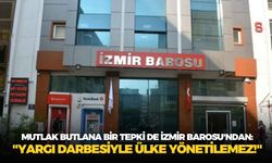 Mutlak butlana bir tepki de İzmir Barosu'ndan: "Yargı darbesiyle ülke yönetilemez!"