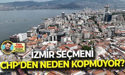 İzmir seçmeni, CHP'den neden kopmuyor?