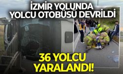 İzmir yolunda yolcu otobüsü devrildi: 36 yolcu yaralandı
