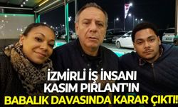 İzmirli iş insanı Kasım Pırlant'ın babalık davasında karar çıktı!