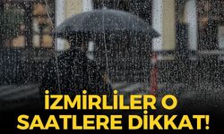 İzmirliler o saatlere dikkat! İlçe ilçe hava durumu! Hangi bölgelerde yağış bekleniyor?