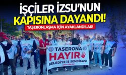 İşçiler İZSU’nun kapısına dayandı! Taşeronlaşma için ayaklandılar!