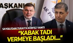 AK Parti İl Başkanı Saygılı’dan Tugay’a Körfez yanıtı: Artık kabak tadı vermeye başladı