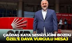 Çağdaş Kaya sessizliğini bozdu! CHP lideri Özgür Özel'e ''Davasına inananları kenarı itenler'' göndermesi