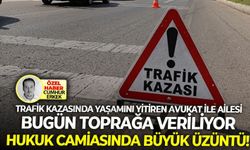 Trafik kazasında yaşamını yitiren avukat ile ailesi bugün toprağa veriliyor: Hukuk camiasında büyük üzüntü!
