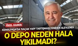 Kemalpaşa’da ‘kaçak yapı’ tartışması yeniden alevlendi: O depo neden hala yıkılmadı?