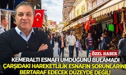 Kemeraltı esnafı umduğunu bulamadı: Çarşıdaki hareketlilik, esnafın sorunlarını bertaraf eedecek düzeyde değil
