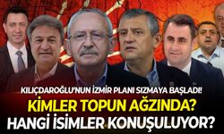 Kılıçdaroğlu’nun İzmir planı sızmaya başladı! Kimler topun ağzında, hangi isimler konuşuluyor?