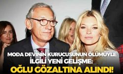 Moda devinin kurucusunun ölümüyle ilgili yeni gelişme: Oğlu gözaltına alındı!