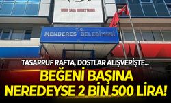 Tasarruf rafta, dostlar alışverişte! Menderes Belediyesi’nden beğeni başına neredeyse 2 bin 500 lira!