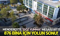 Menderes'te kaçak yapı temizliği: 876 bina tek ihalede gidiyor!