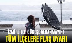 İzmirliler güneşe aldanmayın, şemsiyeleri hazırlayın! Meteoroloji’den tüm ilçelere flaş uyarı