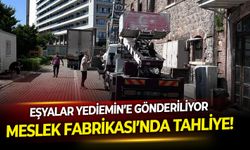Meslek Fabrikası’nda tahliye! Eşyalar Yediemin’e gönderiliyor
