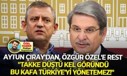 Aytun Çıray’dan, CHP lideri Özgür Özel’e rest: “Takke düştü kel göründü bu kafa Türkiye’yi yönetemez!”