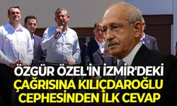 Özgür Özel'in İzmir'deki çağrısına Kılıçdaroğlu cephesinden ilk cevap