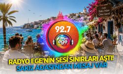 Radyo Ege’nin sesi sınırları aştı! Sakız Adası'ndan mesaj var