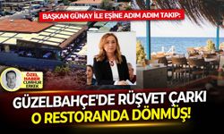 Başkan Günay ile eşine adım adım takip: Güzelbahçe'de rüşvet çarkı o restoranda dönmüş!