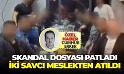 Skandal dosyası patladı iki 'savcı' meslekten atıldı!