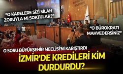 O soru Büyükşehir Meclisi’ni karıştırdı: İzmir’de kredileri kim durdurdu?