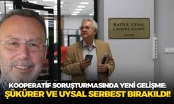 Kooperatif soruşturmasında yeni gelişme: Şükürer ve Uysal serbest bırakıldı!