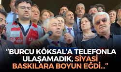 SON DAKİKA CHP İl Başkanı Karadeniz'den 'Burcu Köksal' açıklaması: 'Telefonla ulaşamadık, siyasi baskılara boyun eğdi'