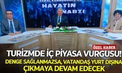 Turizmde, iç piyasa vurgusu: Denge sağlanmazsa, vatandaş yurt dışına çıkmaya devam edecek