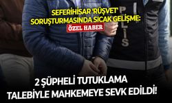 Seferihisar 'rüşvet' soruşturmasında sıcak gelişme: 2 Şüpheli tutuklama talebiyle mahkemeye sevk edildi!