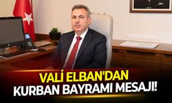 Vali Elban'dan Kurban Bayramı mesajı!