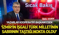 İzmir Yazarlar Kooperatifi Başkanı Serkan Esen: "İzmir'in işgali Türk milletinin sabrının taştığı nokta oldu"
