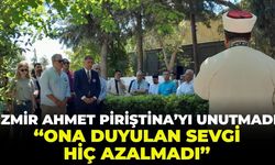 İzmir Ahmet Piriştina’yı unutmadı: “Ona duyulan sevgi ve saygı hiç azalmadı”