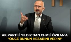 AK Partili Yıldız'dan CHP’li Özkan’a su faturası tepkisi: "Önce bunun hesabını verin"